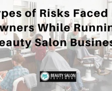 While Running Beauty Salon Business 7 Types of Risks Faced By Owners